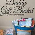 New Daddy Gift Basket Printables