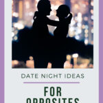 These date night ideas for opposites are perfect for anyone. No matter if you have been married 50 years or dating 5 days, you will find fun activities, new adventures, and ideas for you and your opposite. If you feel you are different than your significant other try these out!