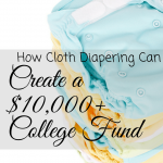 Cloth diapering not only keeps harsh chemicals off of your baby's bottom. It also can create a college fund of over $10,000!