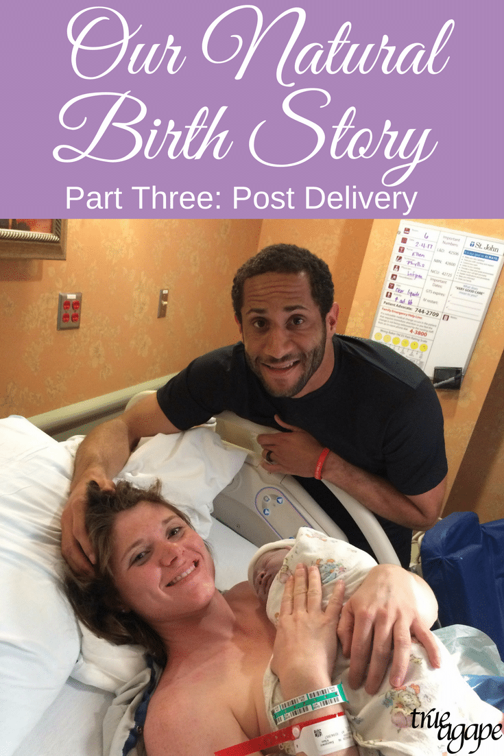 Our natural hospital birth story- It was a fantastic labor and a terribly scary delivery!