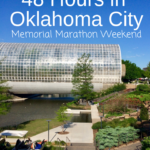 Visitors Guide: 48 Hours In Oklahoma City (Memorial Marathon Weekend)