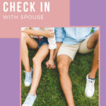 Plan your daily check in with spouse with these 9 simple ways to connect. Whether you are trying to reconnect with your spouse or trying to learn how to build a strong marriage, this is for you. Show them you care by trying one out today.