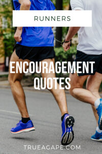 Ditch the basics with these unique runners encouragement quotes. Use these quotes to make your own motivational running signs, for running encouragement for yourself or another runner. Just think about what you accomplished today.
